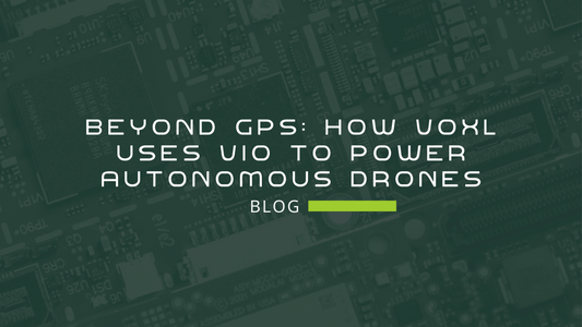 Beyond GPS: How VOXL Uses VIO to Power Autonomous Drones