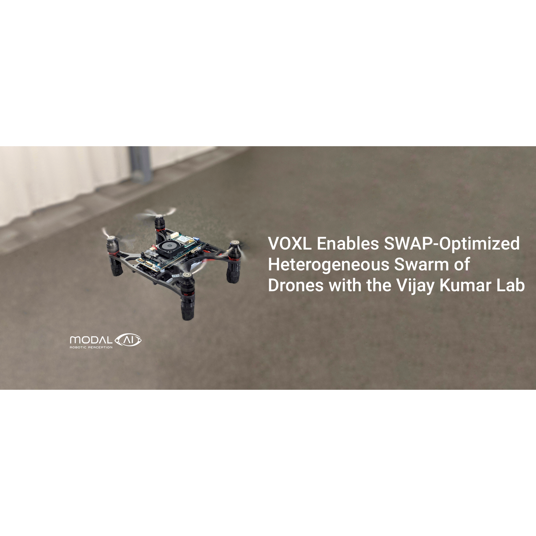 VOXL Enables SWAP-optimized heterogenous swarm of drones with the Vijay Kumar Lab